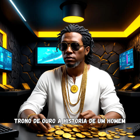 Trono de Ouro A História de um Homem