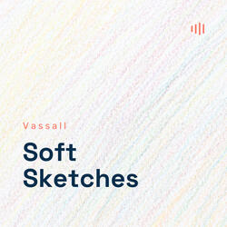 Soft Sketches