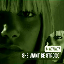 She want be strong