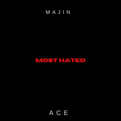MOST HATED