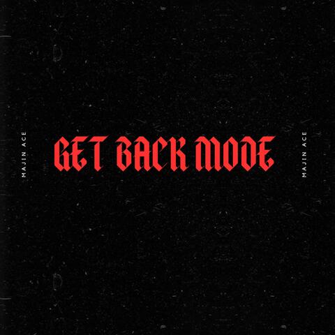GET BACK MODE