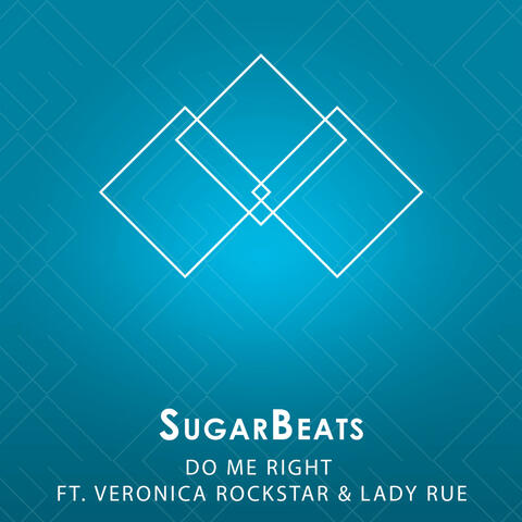 Do Me Right (feat. Veronica Rockstar, Lady Rue)