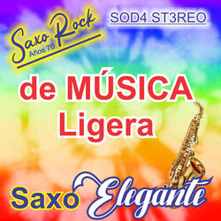 De música ligera /saxo rock años 70 /SOD4 ST3REO