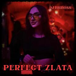 PERFECT ZLATA