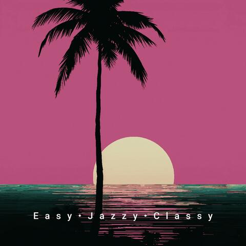 Easy Jazzy Classy