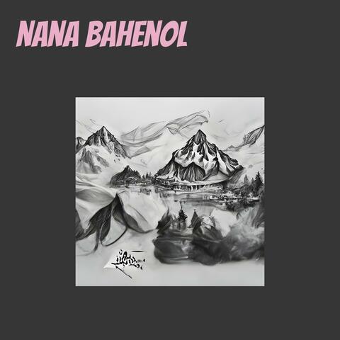 nana bahenol