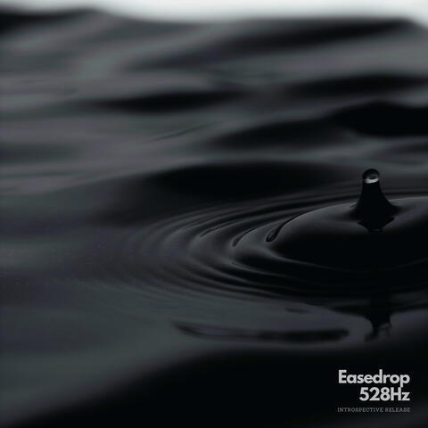 Easedrop 528Hz