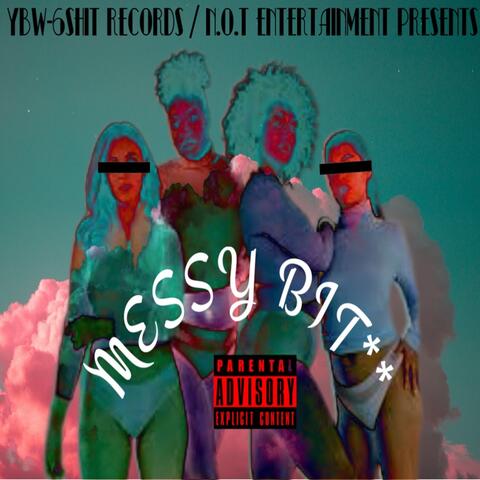Messy Bitch