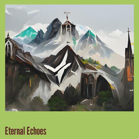 Eternal Echoes
