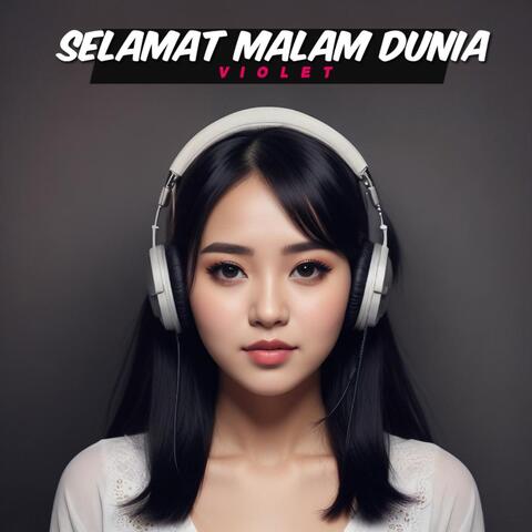Selamat Malam Dunia