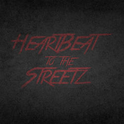 Heartbeat to the Streetz