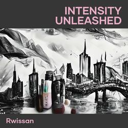 Intensity Unleashed