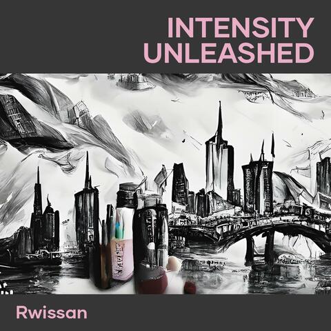 Intensity Unleashed