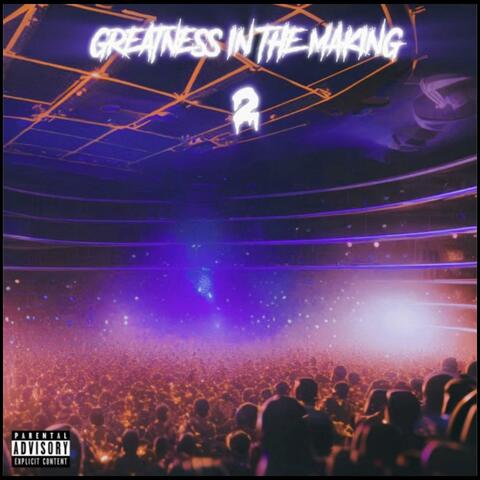 Greatness In The Making 2