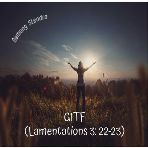 GITF (Lamentations 3:22–23)