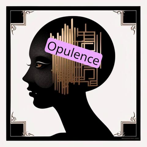 Opulence