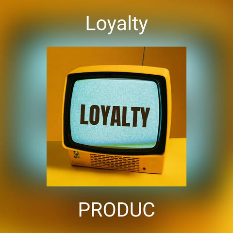Loyalty
