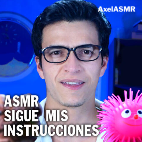 Asmr Sigue mis Instrucciones