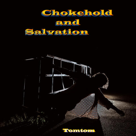 Chokehold and Salvation