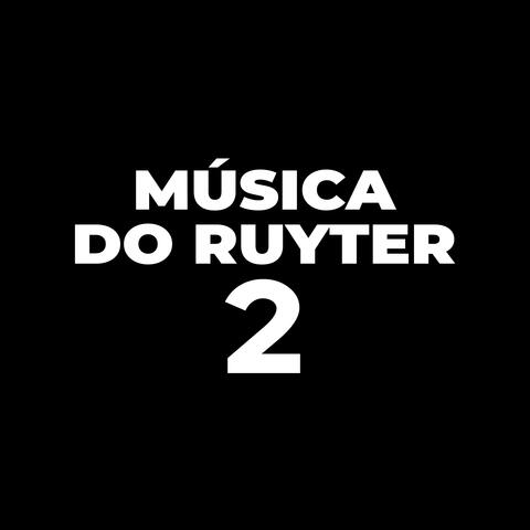 Música do Ruyter 2