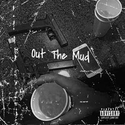 Out The Mud