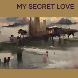 My Secret Love