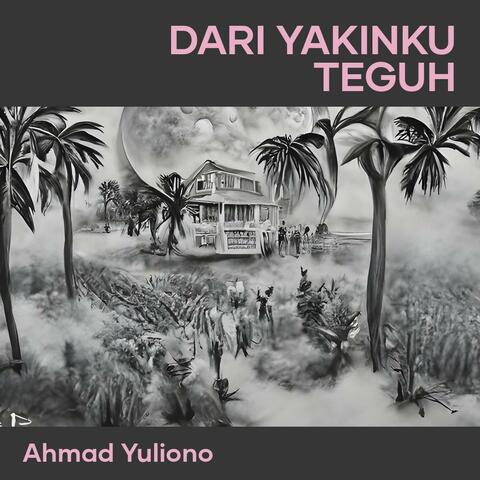 Dari yakinku teguh
