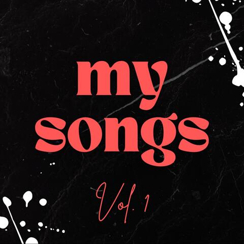 My Songs Vol 1