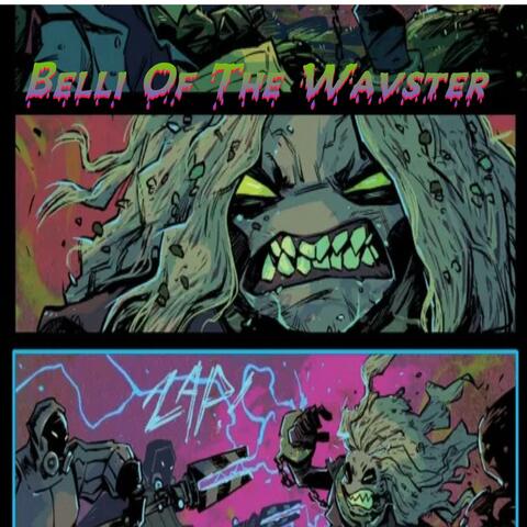 BELLI OF THE WAVSTER