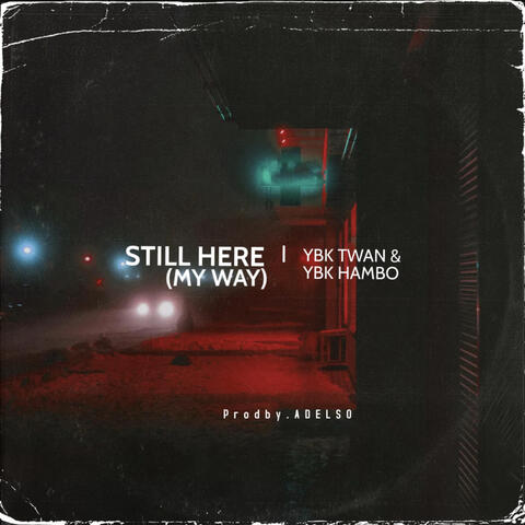 Still Here (My Way)