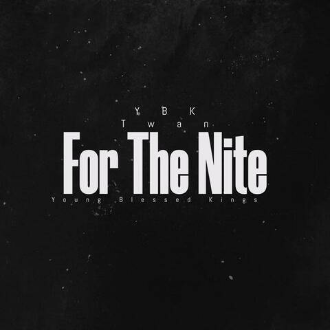 For The Nite