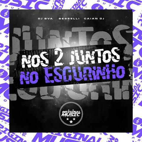 Nos 2 Juntos No Escurinho