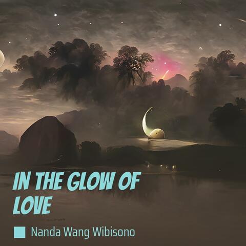 In the Glow of Love