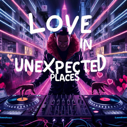 Love in Unexpected Places
