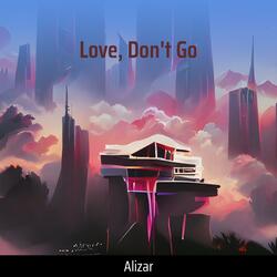 Love, Don't Go