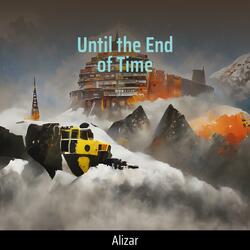 Until the End of Time