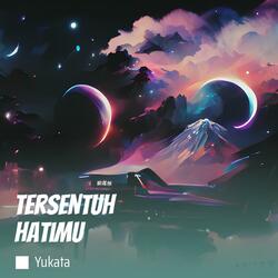 Tersentuh Hatimu