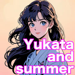 Yukata and summer