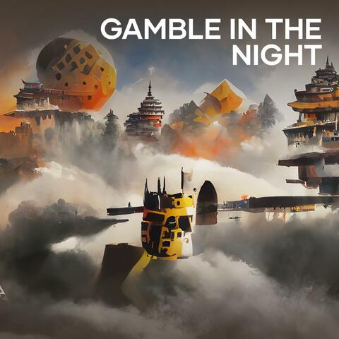 Gamble In The Night