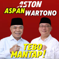ASTON ASPAN WARTONO FOR TEBO MANTAP!