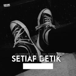 Setiap Detik