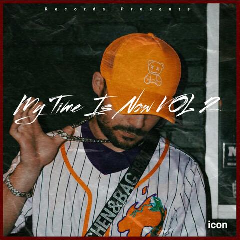 My Time Is Now Vol 2
