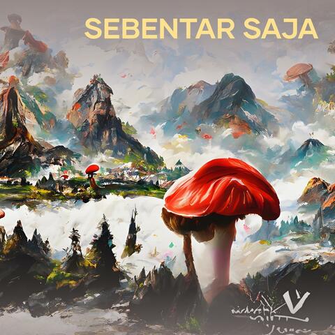 SEBENTAR SAJA