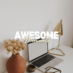 Awesome Moments