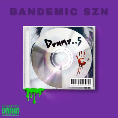Bandemic Szn
