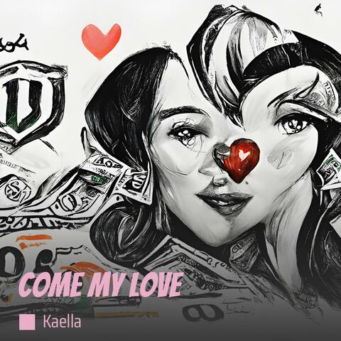 Come My Love