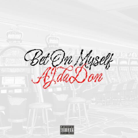 BET ON MYSELF