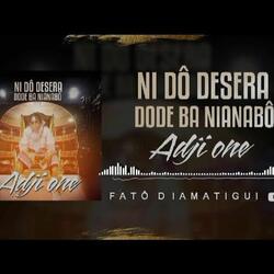 NI DÔ DESERA DÔ DEBA NIANABÔ