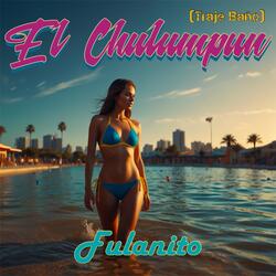 El Chulumpun (Traje Baño)
