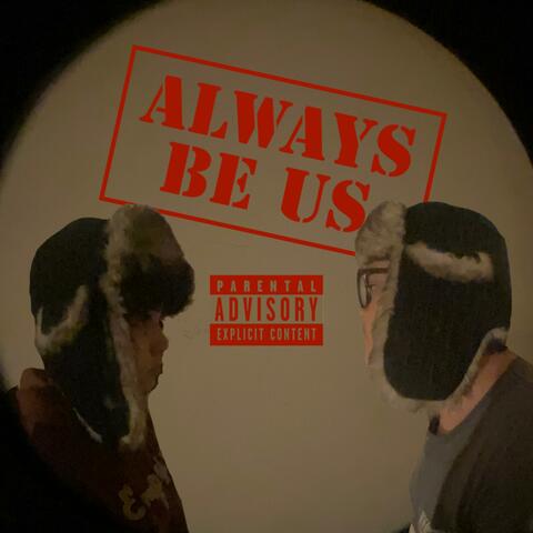 Always Be Us